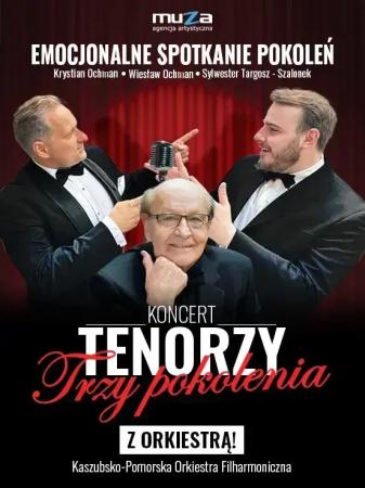 TENORZY TRZY POKOLENIA Opera operetka 16 Marzec 2024 Łódź