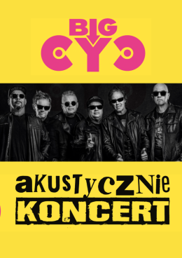 Łódź Wydarzenie Koncert Big Cyc Akustycznie