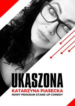 Łódź Wydarzenie Stand-up Katarzyna Piasecka - Nowy program stand-up comedy „Ukąszona”.