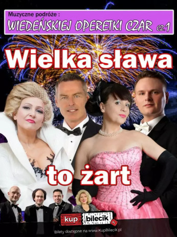 Łódź Wydarzenie Koncert Wiedeńskiej operetki czar Gala operetkowo-musicalowa, świat koncertów wiedeńskich operetek musicali