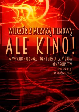 Łódź Wydarzenie Koncert Ale Kino! - Chór i Orkiestra Alla Vienna