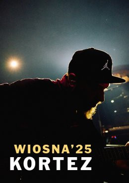 Łódź Wydarzenie Koncert Kortez - WIOSNA'25