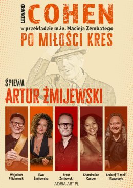Łódź Wydarzenie Koncert Cohen - Po miłości kres. Śpiewa Artur Żmijewski