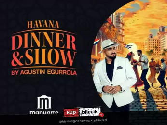 Łódź Wydarzenie Inne wydarzenie Havana Dinner & Show by Agustin Egurrola