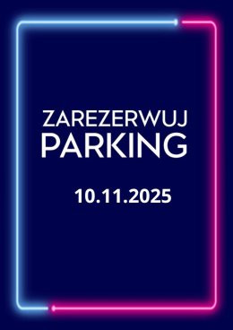 Łódź Wydarzenie Koncert Parking Rezerwacyjny - 10.11.2025