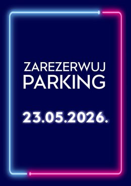Łódź Wydarzenie Inne wydarzenie Parking Rezerwacyjny - 23.05.2026