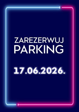 Łódź Wydarzenie Inne wydarzenie Parking Rezerwacyjny - 17.06.2026