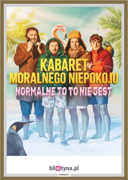 Łódź Wydarzenie Kabaret Kabaret Moralnego Niepokoju - Normalne to to nie jest