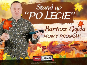 Łódź Wydarzenie Stand-up Stand-up: Bartosz Gajda - NOWY PROGRAM pt. "PO LECIE"