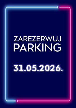 Łódź Wydarzenie Inne wydarzenie Parking Rezerwacyjny - 31.05.2026