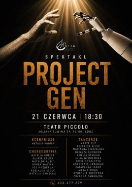 Łódź Wydarzenie Spektakl ARTIA - Akademia Artystyczna - Projekt GEN - Łódź