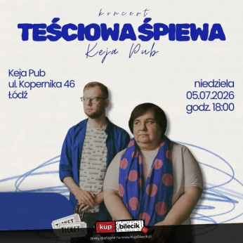 Łódź Wydarzenie Koncert Koncert Teściowa Śpiewa w Tawernie Keja