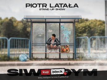 Łódź Wydarzenie Stand-up hypeart.group zaprasza: Piotr Latała w programie 'Siwy dym' [stand-up]