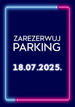 Łódź Wydarzenie Inne wydarzenie Parking Rezerwacyjny - 18.07.2026