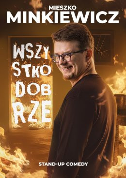 Głowno Wydarzenie Stand-up Mieszko Minkiewicz - Wszystko Dobrze