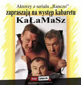 Koluszki Wydarzenie Kabaret Kabaret Ranczo w autorskim programie estradowym "Kałamasz"