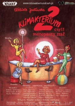 Łódź Wydarzenie Spektakl Klimakterium 2 czyli Menopauzy Szał