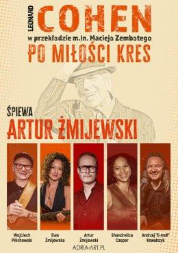 Łódź Wydarzenie Koncert Cohen - Po miłości kres. Śpiewa Artur Żmijewski
