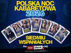 Łódź Wydarzenie Kabaret Polska Noc Kabaretowa 2026 - Siedmiu wspaniałych