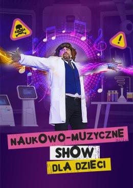 Łódź Wydarzenie Inne wydarzenie NAUKOWO-MUZYCZNE SHOW DLA DZIECI - Szaleni Naukowcy