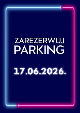 Łódź Wydarzenie Inne wydarzenie Parking Rezerwacyjny - 17.06.2026