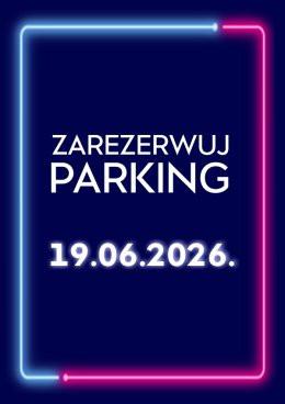 Łódź Wydarzenie Inne wydarzenie Parking Rezerwacyjny - 19.06.2026