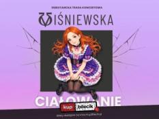 Łódź Wydarzenie Koncert VIŚNIEWSKA - Ciałowanie live experience w Łodzi