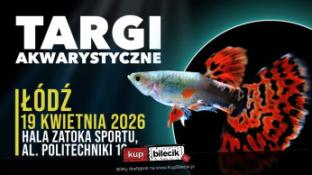 Łódź Wydarzenie Inne wydarzenie Targi Akwarystyczne Łódź!