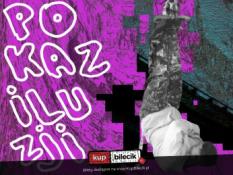 Łódź Wydarzenie Inne wydarzenie To nie kolekcja sztuczek - to forma rozrywki, której dotąd nie znałeś.