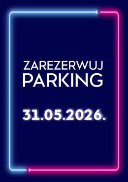 Łódź Wydarzenie Inne wydarzenie Parking Rezerwacyjny - 31.05.2026