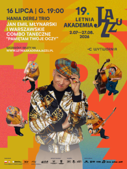 Łódź Wydarzenie Koncert 19. Letnia Akademia Jazzu -  Hania Derej Trio I Jan Emil Młynarski I Warszawskie Combo Taneczne Pami