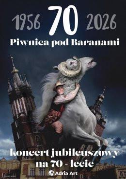 Łódź Wydarzenie Koncert Piwnica pod Baranami - koncert jubileuszowy na 70-lecie