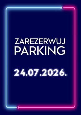Łódź Wydarzenie Inne wydarzenie Parking Rezerwacyjny - 24.07.2026