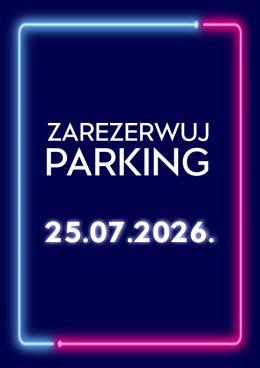 Łódź Wydarzenie Inne wydarzenie Parking Rezerwacyjny - 25.07.2026