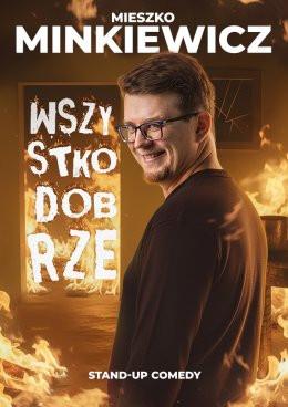 Głowno Wydarzenie Stand-up Mieszko Minkiewicz - Wszystko Dobrze