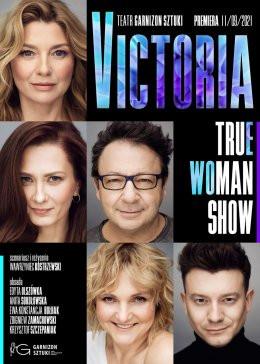 Łódź Wydarzenie Spektakl Victoria / True Woman Show