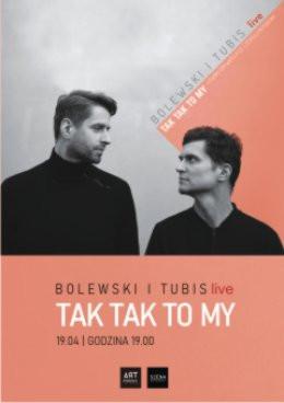 Łódź Wydarzenie Koncert Bolewski & Tubis - „Tak…Tak…to My”